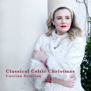 Catrina Scullion - Classical Celtic Christmas (2021)