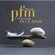 Premiata Forneria Marconi - PFM In Classic: Da Mozart A Celebration (2013) CD-Rip