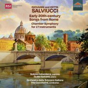 Tito Ceccherini, Orchestra della Svizzera Italiana, Guido Salvetti, Selena Colombera - Early 20th-Century Songs from Rome (2022) [Hi-Res]