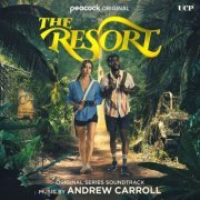 Andrew Carroll - The Resort (Original Series Soundtrack) (2023) [Hi-Res]