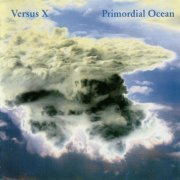 Versus X - Premordial Ocean (2008)