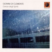 Gionni Di Clemente - Danza Degli Spiriti (Instrumental) (2006) FLAC