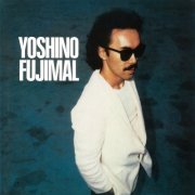 Yoshino Fujimal - Yoshino Fujimal (2022 Remaster) (1982) [Hi-Res]