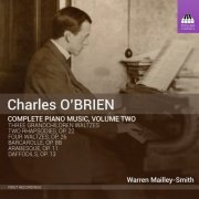 Warren Mailley-Smith - O'Brien: Complete Piano Music, Vol. 2 (2015) Hi-Res
