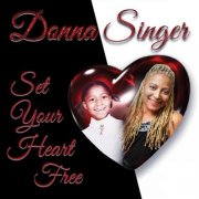 Donna Singer - Set Your Heart Free (2020)