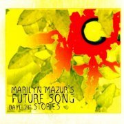 Marilyn Mazur's Future Song ‎- Daylight Stories (2004)