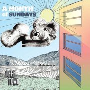 Teen Town - A Month of Sundays (2022)