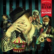 Billy's Band - When I Was Alone (2013)