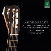 Carlo Fierens - Napoléon Coste: Complete Guitar Works, Vol. 3 - Le livre d'or du Guitariste (2022)