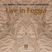 Larry Stabbins, Keith Tippett and Louis Moholo-Moholo - Live in Foggia (2025) [Hi-Res]