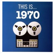 VA - This Is... 1970 (2008)