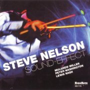 Steve Nelson -  Sound-Effect  (2007) FLAC