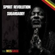 Spirit Revolution, Sugardaddy - The Message (2020)