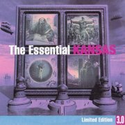 Kansas - The Essential Kansas (2008)