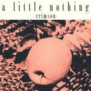 A Little Nothing - Crimson (2013)