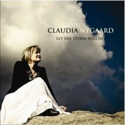 Claudia Nygaard - Let The Storm Roll In (2011)