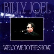 Billy Joel - Welcome To The Show (1992)