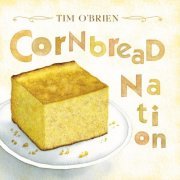 Tim O'Brien - Cornbread Nation (2005)