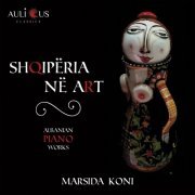 Marsida Koni - Shqipëria Në art: Albanian Piano Works (2019)