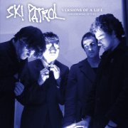 Ski Patrol – Versions of a Life (Recordings 1979-81) (2014)