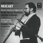 David Shifrin, Mostly Mozart Orchestra, Chamber Music Northwest, Gerard Schwarz - Mozart: Clarinet Concerto and Clarinet Quintet (1985)