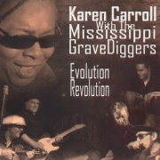 Karen Carroll, The Mississippi Grave Diggers - Evolution Revolution (2009)