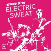 The Mooney Suzuki - Electric Sweat (2002)