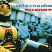 Swim Two Birds - Countdown (2003)