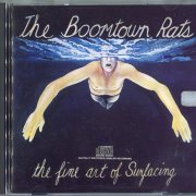 The Boomtown Rats - The Fine Art Of Surfacing (1979) [1987] CD-Rip