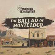 Melbourne Ska Orchestra - The Ballad Of Monte Loco (2025) [Hi-Res]