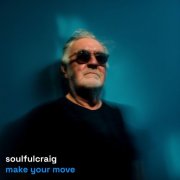soulfulcraig - make your move (2025) Hi-Res