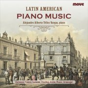 Alejandro A. Téllez - Latin American Piano Music (2023) Hi-Res