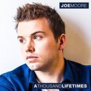 Joe Moore - A Thousand Lifetimes (2015)