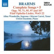 Alina Wunderlin, Kieran Carrel and Ulrich Eisenlohr - Brahms: Complete Songs, Vol. 5 (2024) [Hi-Res]