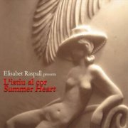 Elisabet Raspall, Rogério Botter Maio & Aleix Tobias - L'istiu Al Cor - Summer Heart (2011)