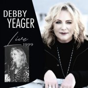 Debby Yeager - Live 1999 (2020)