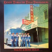 Ernest Tubb & The Texas Troubadours - Waltz Across Texas (1998)