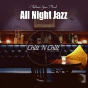 VA - All Night Jazz: Chillout Your Mind (2020)