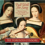 The Toronto Consort - Full Well She Sang (2013)