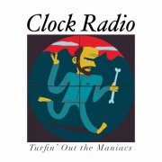 Clock Radio - Turfin’ Out the Maniacs (2025)