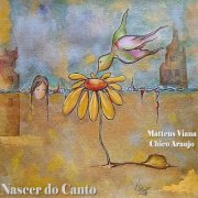 Matteus Viana & Chico Araujo - Nascer do Canto (2026) Hi-Res