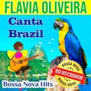 Flavia Oliveira - Canta Brazil - Bossa Nova Hits (2024)