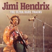 Jimi Hendrix - The Ultra Rare Tracks (2026)