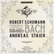 Andreas Staier - Schumann: A Tribute to Bach (2008)