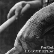 Paul Clark - Hand To The Plow (1976) FLAC