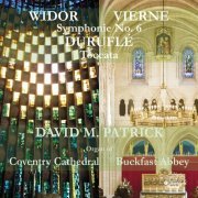 David M. Patrick - David M. Patrick plays Widor, Vierne & Duruflé (2023)