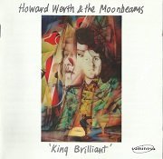 Howard Werth & The Moonbeams (EX - Audience) - King Brilliant (Reissue, Remastered) (1975/1999)