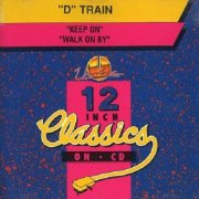 D-Train – Keep On / Walk On By (1993)