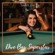 Jessee Lee - Dive Bar Superstar (2023)