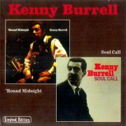 Kenny Burrell - 'Round Midnight / Soul Call (1998)